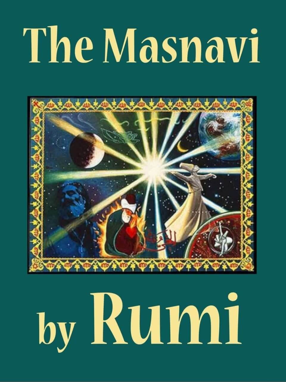Masnavi-ye-Ma'navi (The Spiritual Couplets) - Rumi